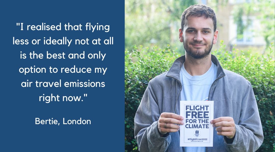Image shows Bertie holding a sign that says, flight free for the climate. The text on the image says, I realised that flying less or not at all is the best option to reduce my emissions right now.